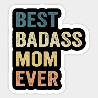 Best Badass Mom Ever Vintage Happy Mother's Day Sticker